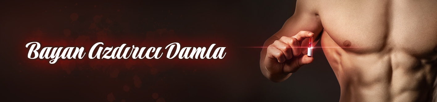Bayan Azdırıcı Damla